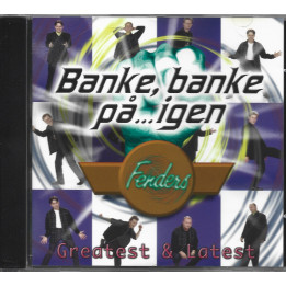 Fenders – Banke, Banke På... Igen. Greatest & Latest