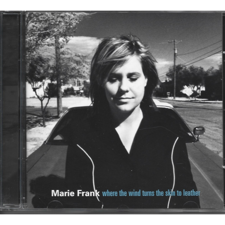 Marie Frank – Where The Wind Turns The Skin To Leather