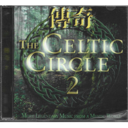 The Celtic Circle 2 (More Legendary Music From A Mystic