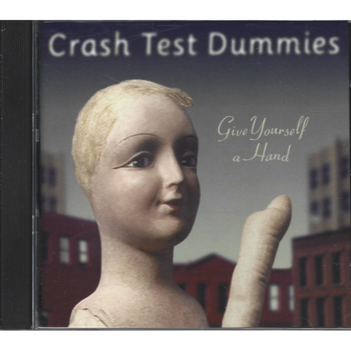 Crash Test Dummies – Give Yourself A Hand