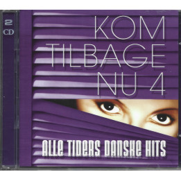 Kom Tilbage Nu 4 - Alle Tiders Danske Hits