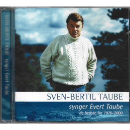Sven-Bertil Taube – Sven-Bertil Taube Synger Evert Taube (De Bedste Fra 1970-2000)